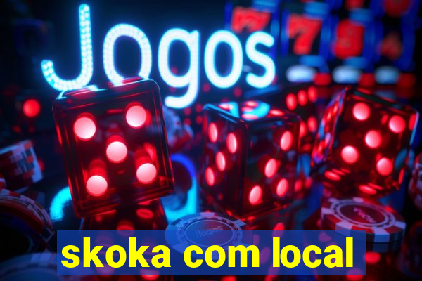 skoka com local